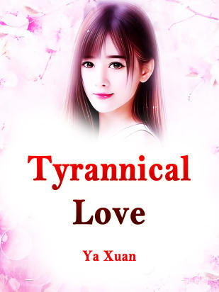 Tyrannical Love